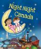 Go to record Night-night Canada : a sleepy bedtime rhyme