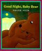 Go to record Good night, Baby Bear