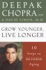 Go to record Grow younger, live longer : 10 steps to reverse aging