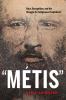 Go to record Metis : race, recognition, and the struggle for indigenous...