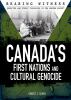 Go to record Canada's First Nations and Cultural Genocide