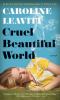 Go to record Cruel beautiful world : a novel