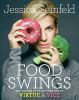 Go to record Food swings : 125+ recipes to enjoy your life of virtue & ...