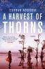 Go to record A harvest of thorns : a novel