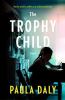 Go to record The trophy child : a novel