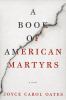 Go to record A book of American martyrs : a novel