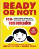 Go to record Ready or not! : 150+ make-ahead, make-over, and make-now r...