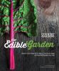 Go to record The edible garden : grow your own vegetables, fruits & her...