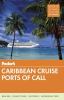 Go to record Fodor's Caribbean cruise ports of call.