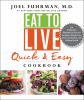 Go to record Eat to live quick & easy cookbook : 131 delicious, nutrien...