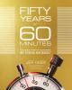 Go to record Fifty years of 60 minutes : the inside story of television...