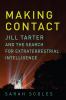 Go to record Making contact : Jill Tarter and the search for extraterre...