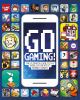 Go to record Go gaming! : the ultimate guide to the world's greatest mo...