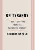 Go to record On tyranny : twenty lessons from the twentieth century