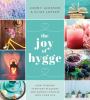 Go to record The joy of hygge : how to bring everyday pleasure and Dani...