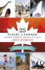 Go to record 25 places in Canada every family should visit