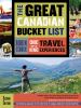 Go to record The great Canadian bucket list : one-of-a-kind travel expe...