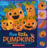 Go to record Five little pumpkins : a fingers & toes nursery rhyme