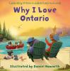 Go to record Why I love Ontario : celebrating Ontario in children's ver...