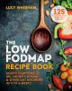 Go to record The low FODMAP recipe book : relieve symtoms of IBS, Crohn...