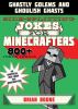 Go to record Sidesplitting jokes for Minecrafters : ghastly golems and ...