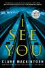 Go to record I see you : a novel