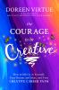 Go to record The courage to be creative : how to believe in yourself, y...