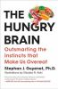 Go to record The hungry brain : outsmarting the instincts that make us ...
