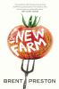 Go to record The New Farm : our ten years on the front lines of the goo...