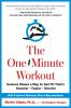 Go to record The one-minute workout : science shows a way to get fit th...