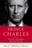 Go to record Prince Charles : the passions and paradoxes of an improbab...