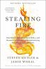 Go to record Stealing fire : how Silicon Valley, the Navy SEALs, and ma...