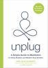 Go to record Unplug : a simple guide to meditation for busy skeptics an...