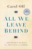 Go to record All we leave behind : a reporter's journey into the lives ...