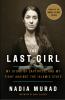 Go to record The last girl : my story of captivity, and my fight agains...