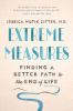 Go to record Extreme measures : finding a better path to the end of life