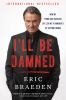 Go to record I'll be damned : how my young and restless life led me to ...