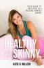 Go to record Healthy is the new skinny : your guide to self-love in a "...