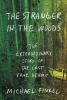 Go to record The stranger in the woods : the extraordinary story of the...