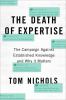 Go to record The death of expertise : the campaign against established ...