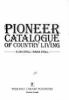 Go to record The pioneer catalogue of country living