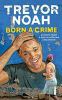Go to record Born a crime : stories from a South African childhood