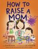 Go to record How to raise a mom