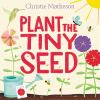 Go to record Plant the tiny seed