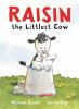 Go to record Raisin, the littlest cow
