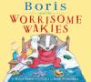 Go to record Boris and the worrisome wakies