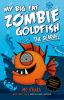 Go to record My big fat zombie goldfish : the seaquel
