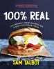 Go to record 100% real : 100 insanely good recipes for clean food made ...