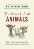 Go to record The inner life of animals : love, grief, and compassion : ...