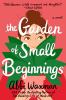 Go to record The garden of small beginnings : a novel